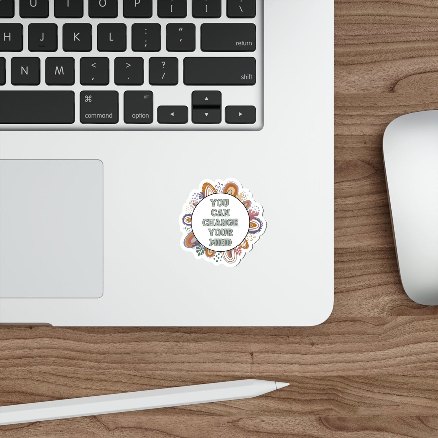 You Can Change Your Mind Vinyl Sticker