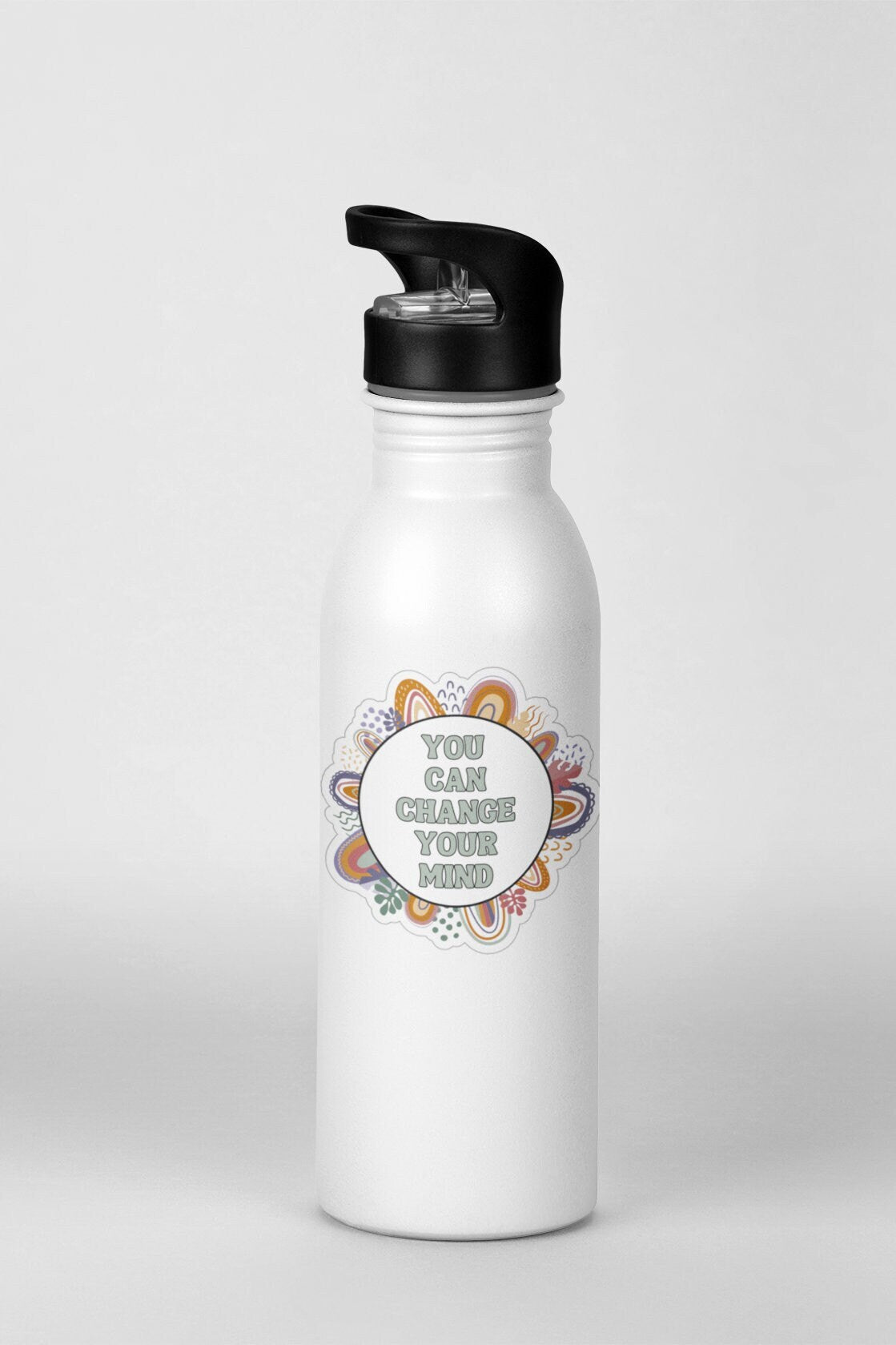 You Can Change Your Mind Vinyl Sticker