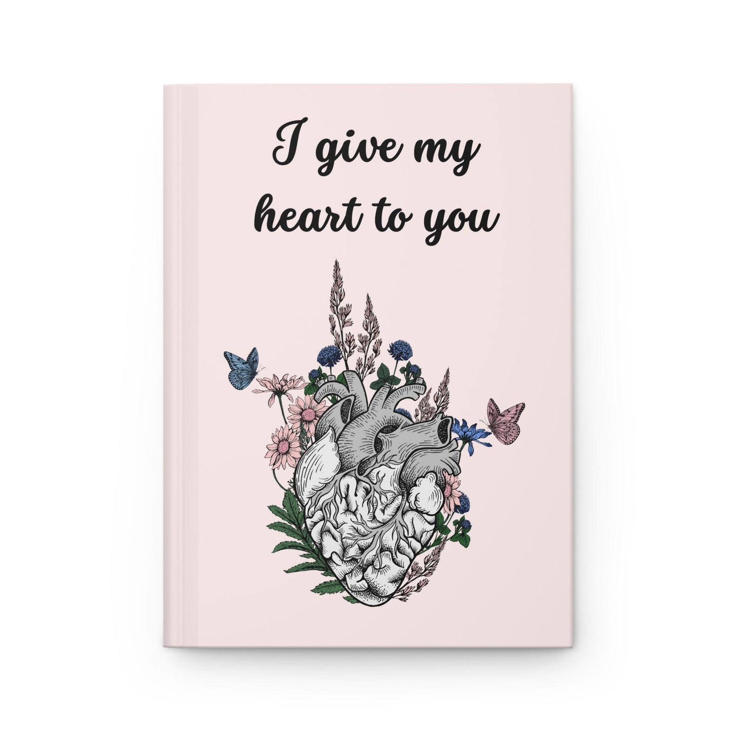 I Give My Heart to You Notebook