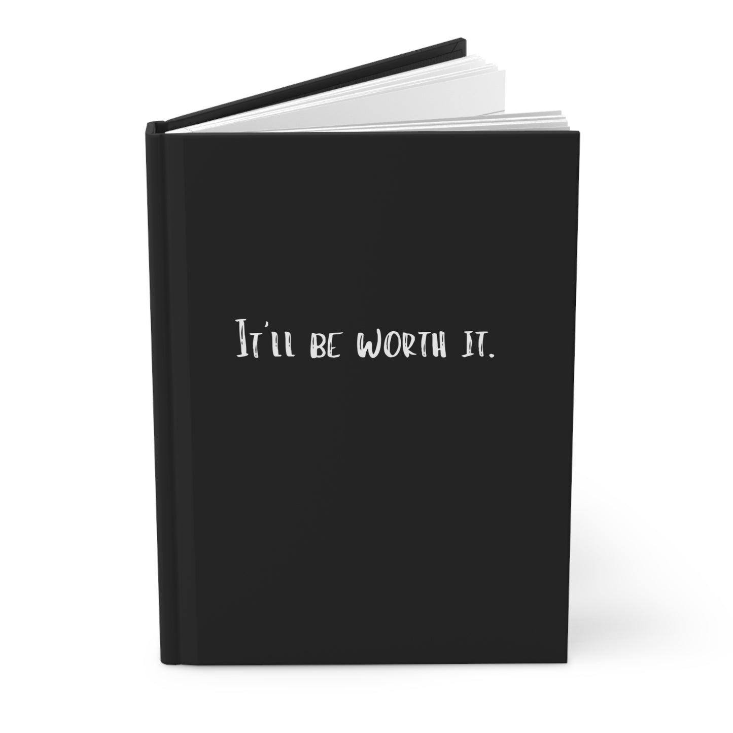 It'll be Worth It Notebook